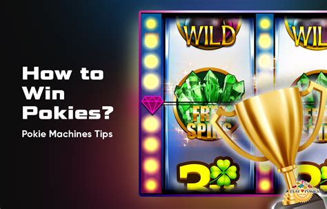 how to win pokies australia|Pokie Machines Tips to Win More .